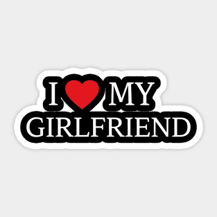 Romantic Heart Girlfriend Love the words "I ❤️ MY GIRLFRIEND, Heart Girlfriend design! Sticker